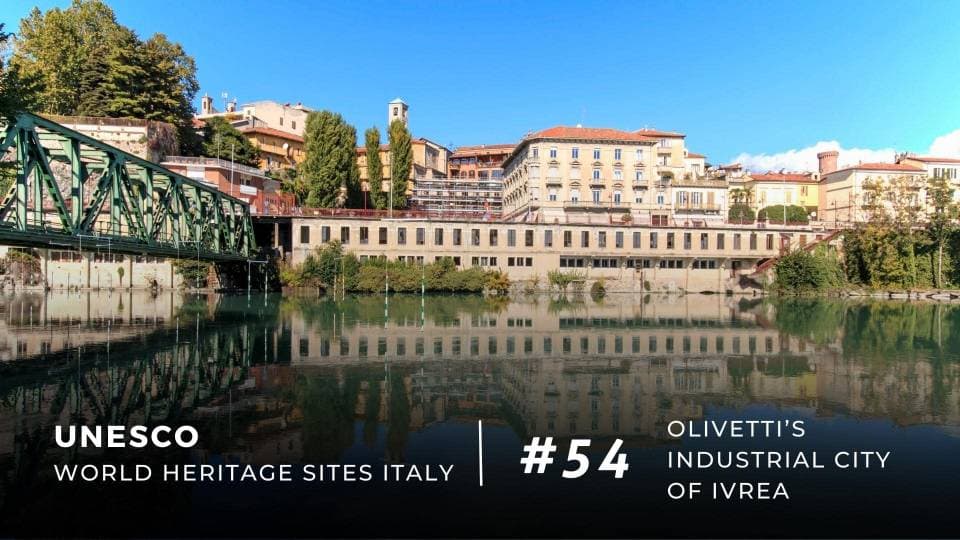 Olivetti’s industrial city of Ivrea, UNESCO Wold Heritage Site since 2018